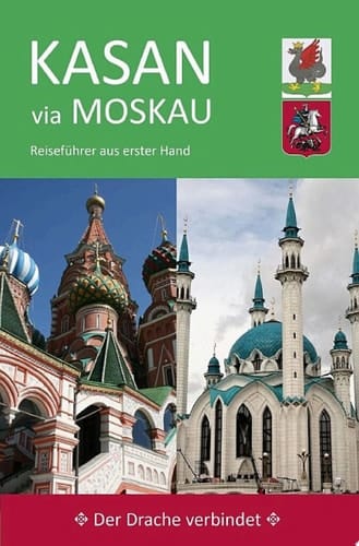 Kasan via Moskau Reiseführer aus erster Hand (2018)