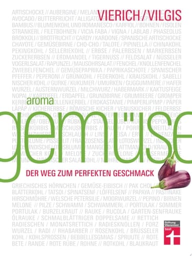 Aroma Gemüse Der Weg zum perfekten Geschmack | Kochen neu entdecken | Von Stiftung Warentest