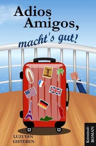 Adios Amigos, macht's gut!