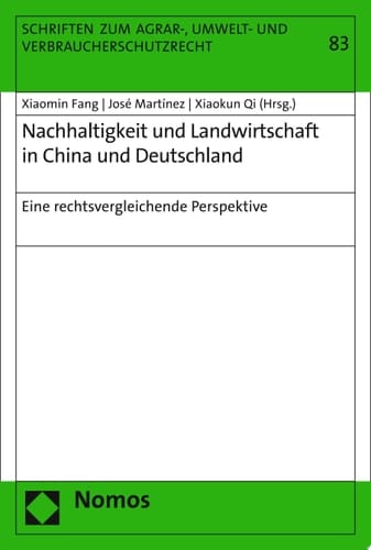 Nachhaltigkeit und Landwirtschaft in China und Deutschland Eine rechtsvergleichende Perspektive