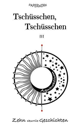 Tschüsschen, Tschüsschen Äquinoktium