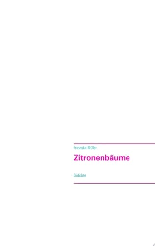Zitronenbäume Gedichte