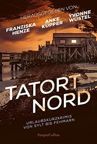 Tatort Nord Urlaubskurzkrimis von Sylt bis Fehmarn