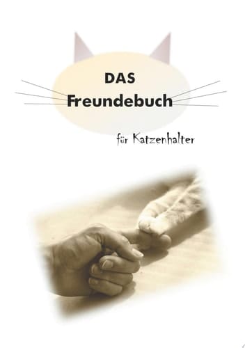 Das Freundebuch für Katzenhalter Dosenöffner unter sich