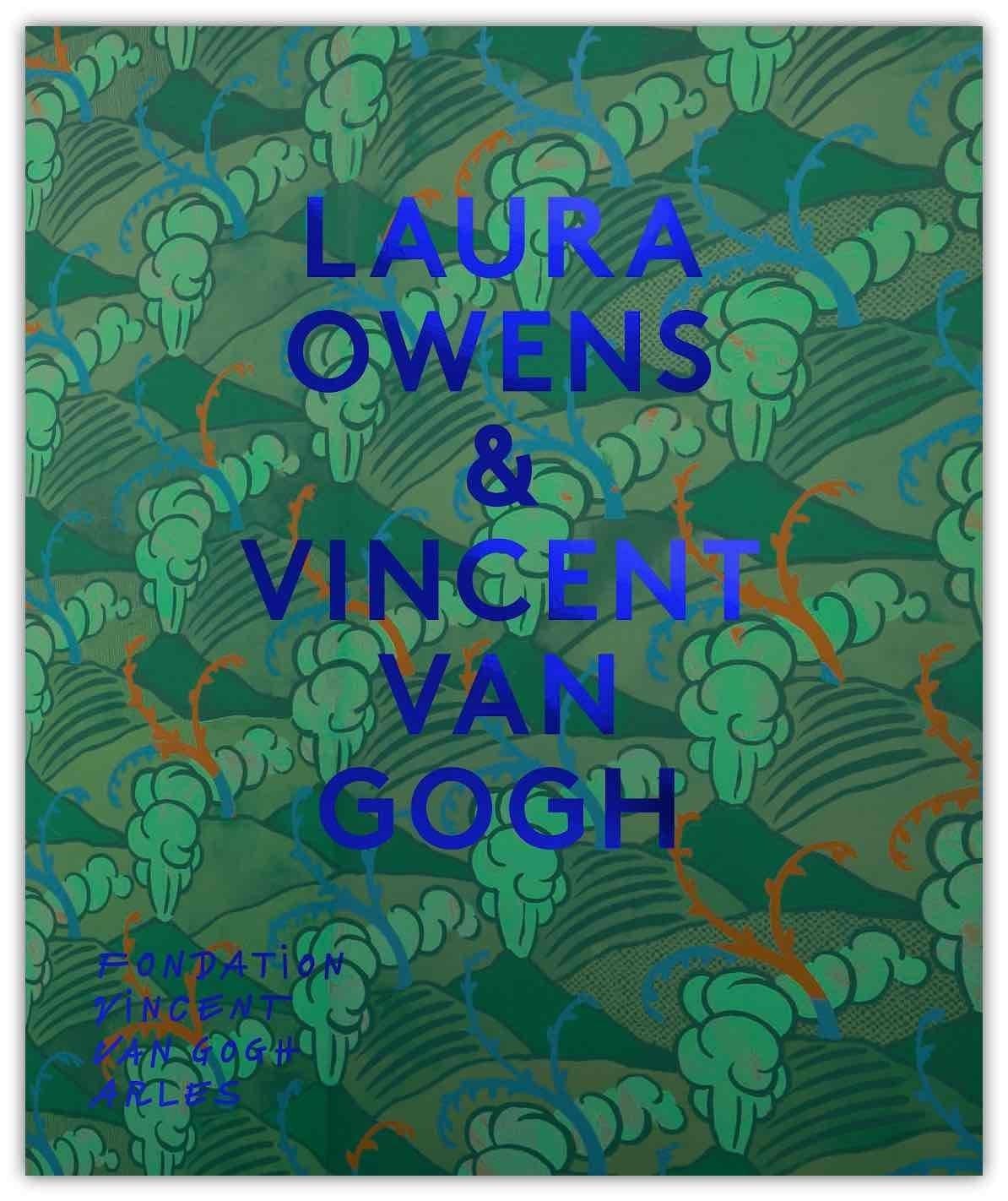 Laura Owens & Vincent Van Gogh Ausst. Kat. Fondation Vincent Van Gogh Arles, 2021