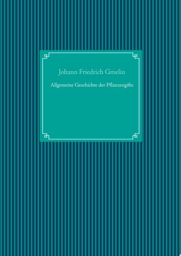 Allgemeine Geschichte der Pflanzengifte