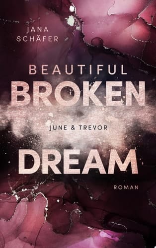 Beautiful Broken Dream June & Trevor