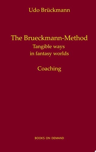 The Brueckmann-Method Tangible ways in fantasy worlds