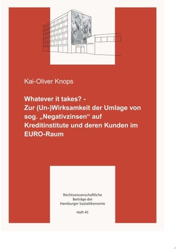 Whatever it takes? Zur (Un-) Wirksamkeit der Umlage von sog. "Negativzinsen" auf Kreditinstitute und deren Kunden im EURO-Raum