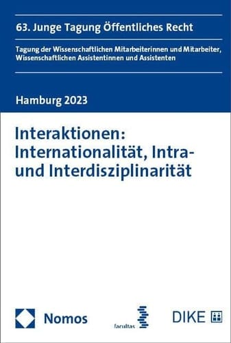 Interaktionen: Internationalität, Intra- und Interdisziplinarität 63. Junge Tagung Öffentliches Recht