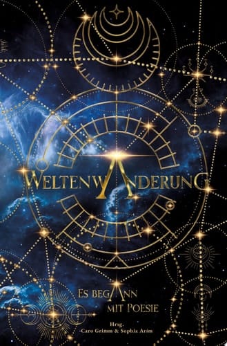 Weltenwanderung Es begann mit Poesie