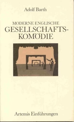 Moderne englische Gesellschaftskomödie: Von Oscar Wilde zu Tom Stoppard : eine Einführung (Artemis E