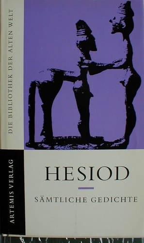 Sämtliche Gedichte Theogonie, Erga, Frauenkataloge