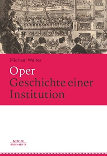 Oper Geschichte einer Institution