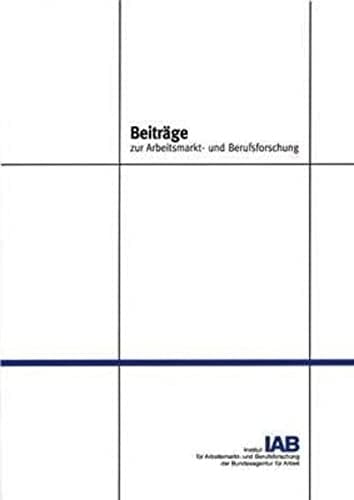Europäische Arbeitsmärkte und Arbeitsmarkttheorie Beiträge zur 11. Jahreskonferenz der European Association of Labour Economists (EALE) in Regensburg