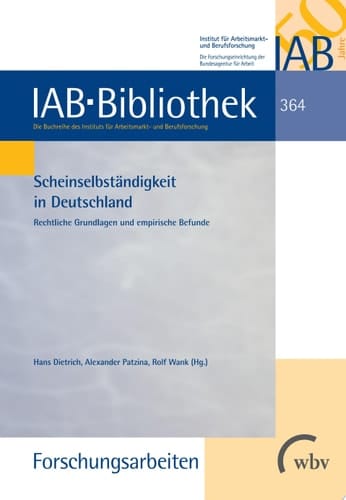 Scheinselbständigkeit in Deutschland Rechtliche Grundlagen und empirische Befunde