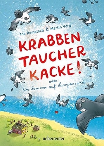 Krabbentaucherkacke! oder: Ein Sommer auf Lumpensand
