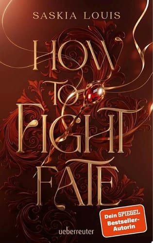 How to Fight Fate: Ist es wahre Liebe, wenn das Schicksal den Seelenpartner vorherbestimmt? Enemies-to-Lovers-Romantasy Young Adult Buch ab 14 Jahren (Fate Dilogie, Bd. 1)