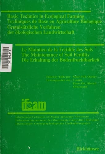 Basic Technics in Ecological Farming / Techniques de Base en Agriculture Biologique / Grundsätzliche Verfahren der ökologischen Landwirtschaft / Le ... IFOAM, Bruxelles, du 3 au 5 septembre, 1980