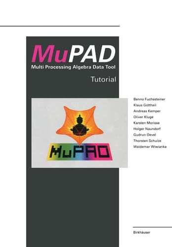 MuPAD Multi Processing Algebra Data Tool Tutorial MuPAD Version 1.2