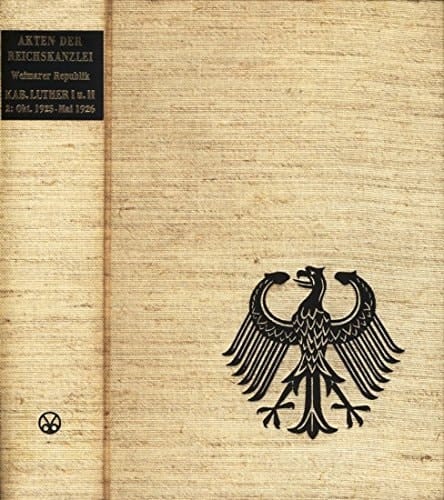 Die Kabinette Luther I und II 15. Januar 1925 bis 20. Januar 1926 ; 20. Januar 1926 - 17. Mai 1926
