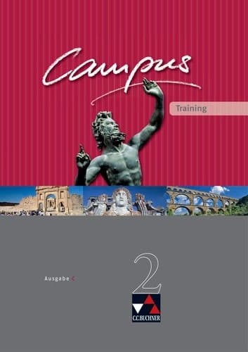 Campus Ausg. C.. 2. Training. / [Hrsg. von Reinhard Heidenreich ... Erarb. von Elisabeth Kattler ...]