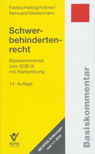 Schwerbehindertenrecht Basiskommentar zum SGB IX mit Wahlordnung