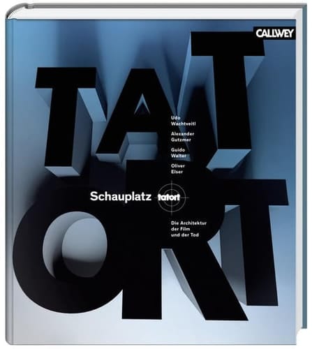 Tatort die Architektur, der Film und der Tod