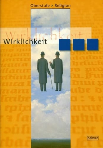 Oberstufe Religion Wirklichkeit / Veit-Jakobus Dieterich. .... Schülerh