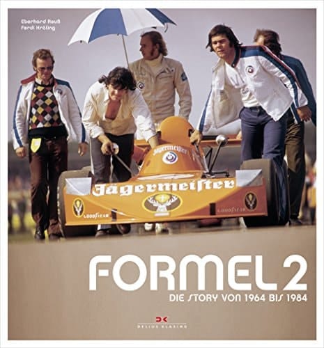 Formel 2 die Story von 1964 bis 1984