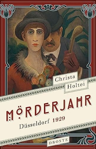 Mörderjahr Düsseldorf 1929 : Roman
