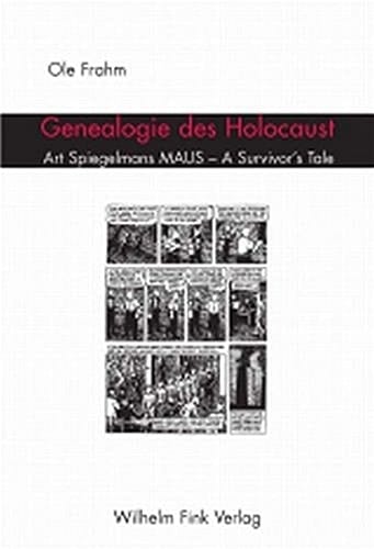 Genealogie des Holocaust: Art Spiegelmans MAUS - A Survivor`s Tale