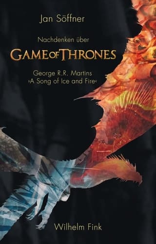 Nachdenken über "Game of thrones" George R.R. Martins "A song of ice and fire"