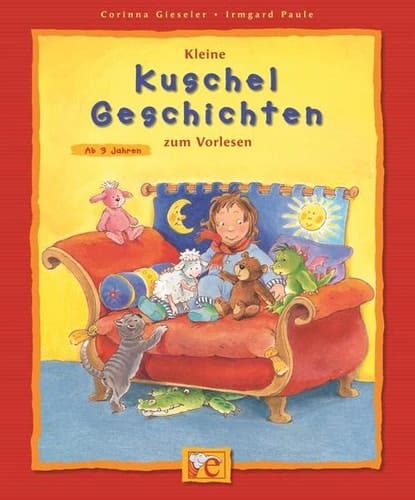 Kleine Kuschelgeschichten zum Vorlesen