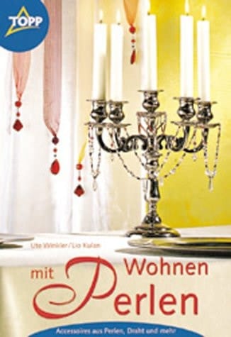 Wohnen mit Perlen Accessoires aus Perlen, Draht und mehr