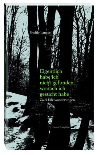 Eigentlich habe ich nicht gefunden, wonach ich gesucht habe zwei Eifelwanderungen