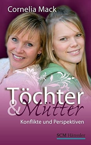 Töchter & Mütter Konflikte und Perspektiven