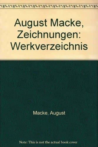 August Macke, Zeichnungen: Werkverzeichnis (German Edition)