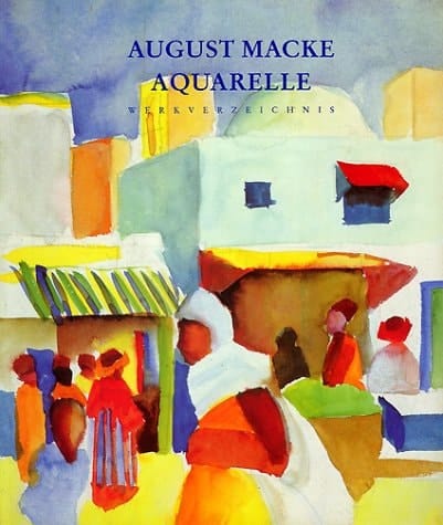 August Macke - Aquarelle Werkverzeichnis ; [anläßlich der Ausstellung August Macke - Aquarelle, Westfälisches Museum für Kunst- und Kulturgeschichte Münster, 30.11.1997 - 8.2.1998]
