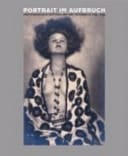Portrait im Aufbruch Photographie in Deutschland und Österreich 1900-1938