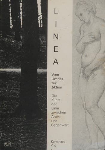 Linea vom Umriss zur Aktion : die Kunst der Linie zwischen Antike und Gegenwart