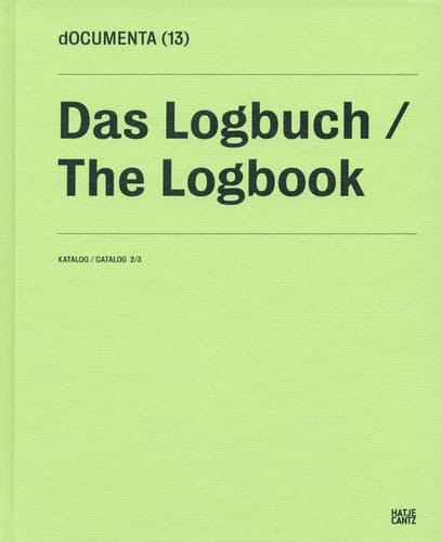 DOCUMENTA (13)Katalog III/3 Das Logbuch