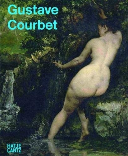 Gustave Courbet Exhibition, Riehen/Basel, Fondation Beyeler, September 7, 2014 - January 8, 2015 : Catalogue