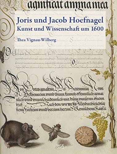Joris und Jacob Hoefnagel Kunst und Wissenschaft um 1600