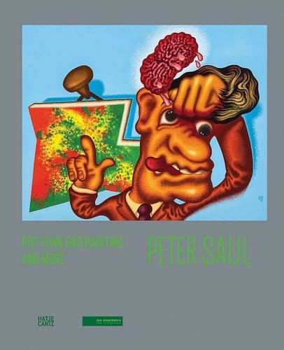 Peter Saul Pop Funk Bad Painting and More