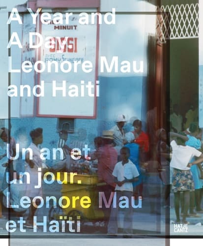 A Year and A Day. Un An et un jour - Leonore Mau et Haiti