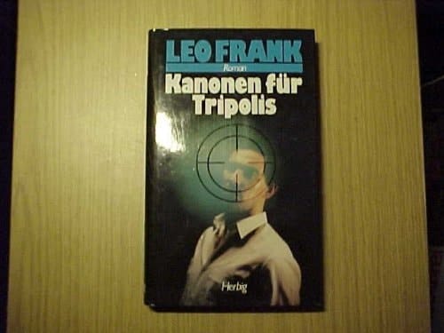 Kanonen für Tripolis Roman