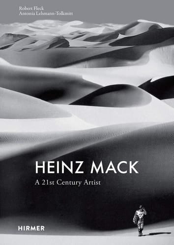 Heinz Mack A Twenty-first Century Artist : Monograph