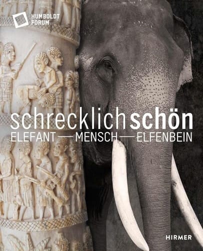 Schrecklich schön Elefant - Mensch - Elfenbein