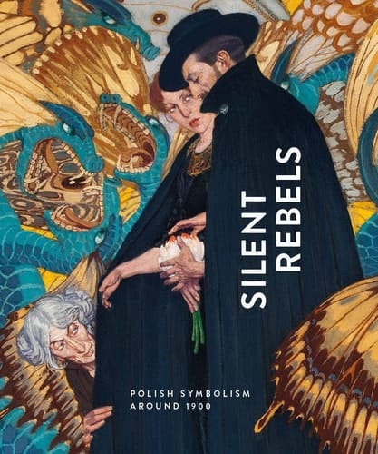 Silent Rebels Polish Symbolism Around 1900